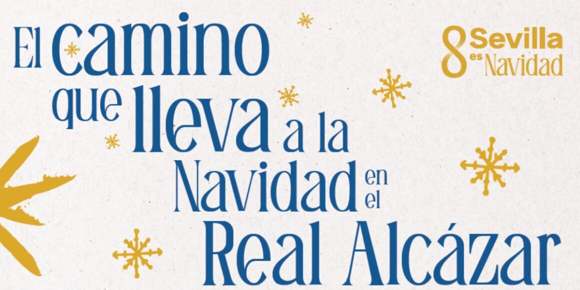 El Real Alcázar de Sevilla presenta la programación de Navidad más amplia de su historia